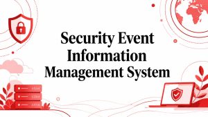 Security Event Information Management System